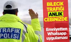 Bilecik trafiği anlık cebinizde: Emniyetten Whatsapp uygulaması