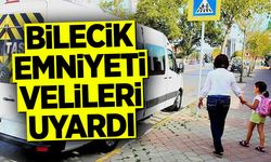 Bilecik Emniyeti Velileri Uyardı