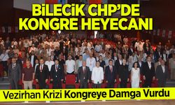 Bilecik CHP'de Kongre heyecanı