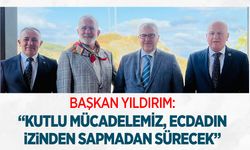 Başkan Yıldırım: ''Kutlu Mücadelemiz, Ecdadın İzinden Sapmadan Sürecek''