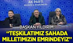 Başkan Yıldırım: ''Teşkilatımız sahada, milletimizin emrindeyiz.''