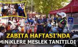 ZABITA HAFTASI'NDA MİNİKLERE MESLEK TANITILDI