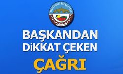 BAŞKANDAN DİKKAT ÇEKEN ÇAĞRI
