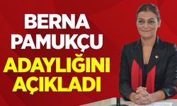 PAMUKÇU ADAYLIĞINI AÇIKLADI