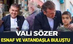 VALİ SÖZER ESNAF VE VATANDAŞLA BULUŞTU