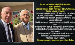 "Mekânın cennet, ruhun şad olsun Çakır Baba"