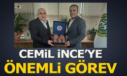 Cemil İnce’ye Önemli Görev