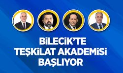 Bilecik'te Teşkilat Akademisi Başlıyor