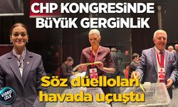 CHP Kongresinde Büyük Gerginlik
