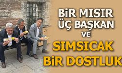 Bir Mısır, Üç Başkan ve Sımsıcak Bir Dostluk