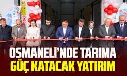 Osmaneli’de Tarıma Güç Katacak Yatırım