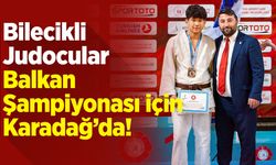 Bilecikli Judocular Balkan Şampiyonası İçin Karadağ’da!