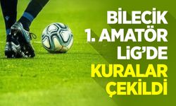 Bilecik 1. Amatör Lig’de kuralar çekildi