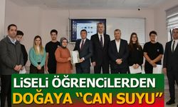 LİSELİ ÖĞRENCİLERDEN DOĞAYA ''CAN SUYU''
