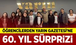 Öğrencilerden Yarın Gazetesi'ne 60. Yıl Sürprizi
