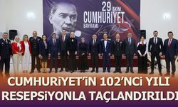 Cumhuriyet’in 102. Yılı Resepsiyonla Taçlandırıldı