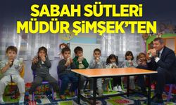 Sabah sütleri Müdür Şimşek'ten