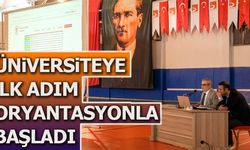 Üniversiteye İlk Adım Oryantasyonla Başladı