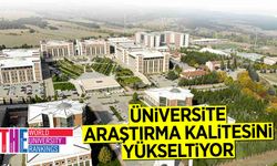 Üniversite Araştırma Kalitesini Yükseltiyor