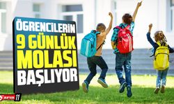Öğrencilerin 9 günlük molası başlıyor
