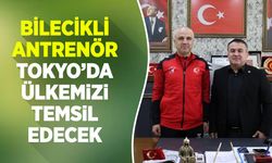 Bilecikli antrenör Tokyo'da Türkiye’yi temsil edecek