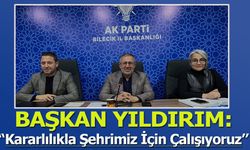 Başkan Yıldırım: ''Kararlılıkla Şehrimiz İçin Çalışıyoruz''