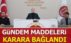 GÜNDEM MADDELERİ KARARA BAĞLANDI