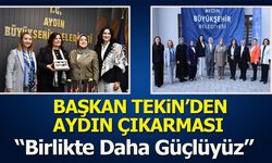 Başkan Tekin'den Aydın Çıkarması