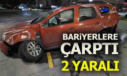 bariyerlere çarptı: 2 yaralı