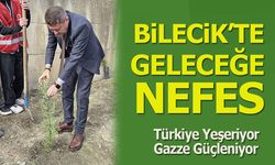 Bilecik’te Geleceğe Nefes