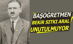 Başöğretmen Bekir Sıtkı Aral Unutulmuyor