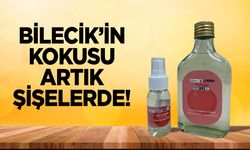 Bilecik’in kokusu artık şişelerde