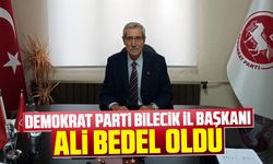 Demokrat Parti Bilecik İl Başkanı Ali Bedel Oldu