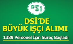 DSİ’den Büyük İşçi Alımı