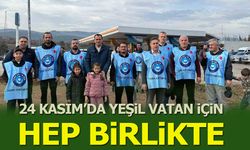 24 Kasım'da Yeşil Vatan İçin Hep Birlikte
