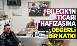 Bilecik’in Ticari Hafızasına Değerli Bir Katkı