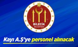 Bilecik Belediyesi Kayı A.Ş.’ye personel alınacak