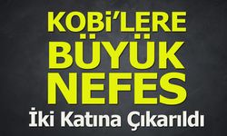 KOBİ'lere Büyük Nefes