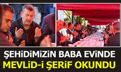 Şehidimizin baba evinde Mevlid-i Şerif okundu