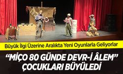 Miço – 80 Günde Devr-i Âlem” Çocukları Büyüledi