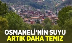 Osmaneli’nin Suyu Artık Daha Temiz