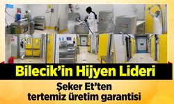 Bilecik’in Hijyen Lideri