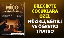 Bilecik'te çocuklara özel "Miço – 80 Günde Devr-i Âlem" tiyatrosu