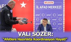 Vali Sözer: ''“Afetlere Hazırlıkta Koordinasyon Hayati”