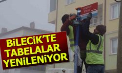 Bilecik’te cadde ve sokak tabelaları yenileniyor