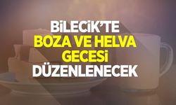 Bilecik'te Boza ve Helva Gecesi düzenlenecek