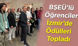 BŞEÜ’lü Genç Seramikçiler İzmir’de Ödülleri Topladı