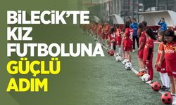 Bilecik’te Kız Futboluna Güçlü Adım