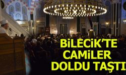 Bilecik'te camiler doldu taştı