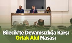 Bilecik'te Devamsızlığa Karşı Ortak Akıl Masası